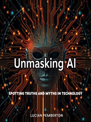 cover image of Unmasking AI